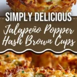 Jalapeño Popper Hash Brown Cups topped with jalapeños and cheese